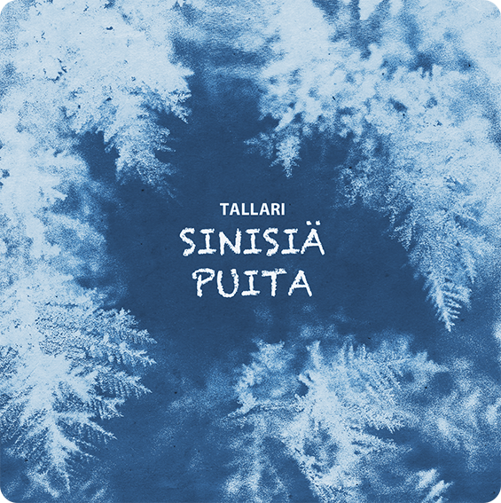 Tallari: Sinisiä puita Tallari: Sinisiä puita